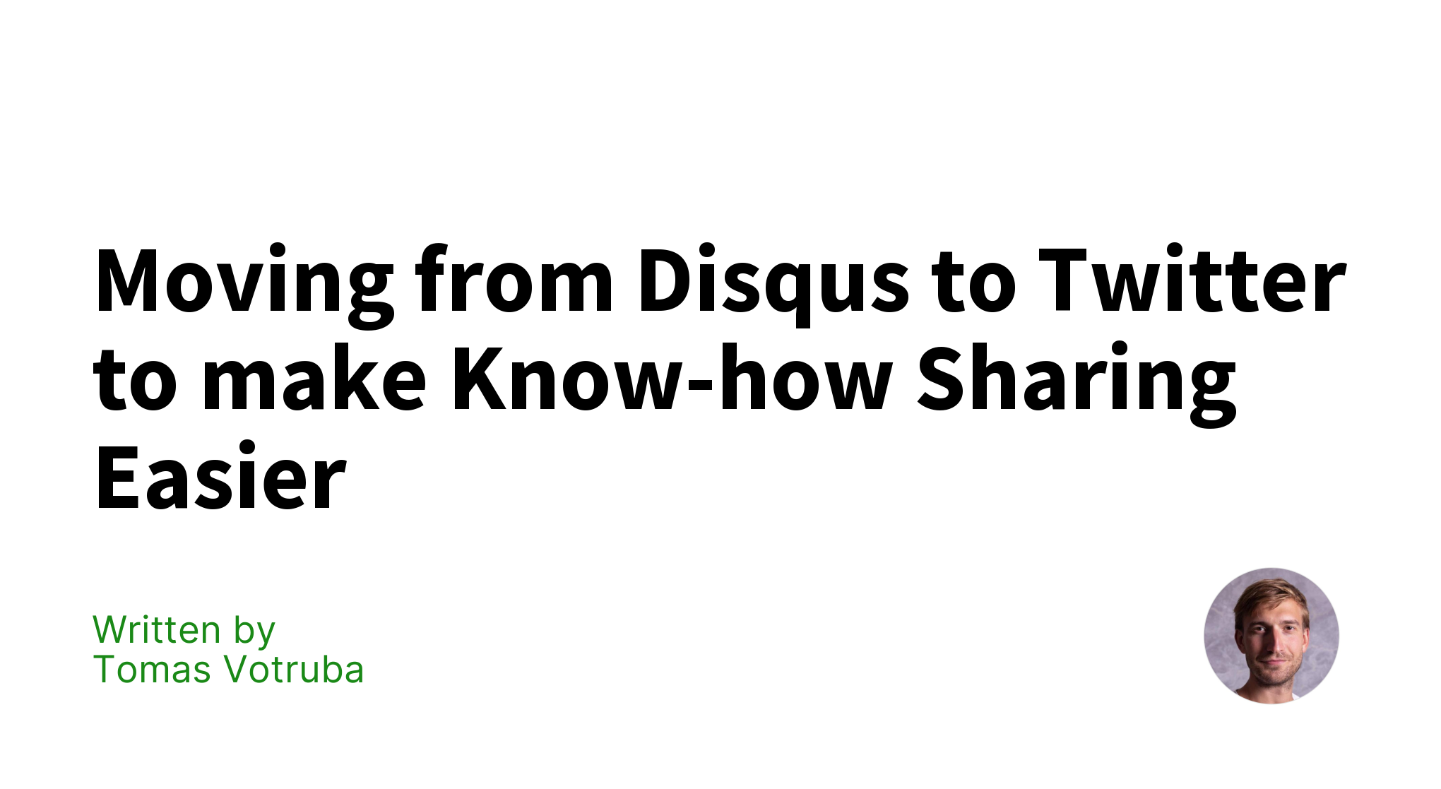 moving-from-disqus-to-twitter-to-make-know-how-sharing-easier-tomas